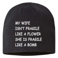 My Wife Isn't Fragile  Sustainable Beanie