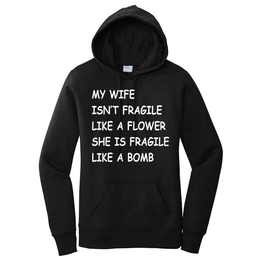 My Wife Isn't Fragile  Women's Pullover Hoodie