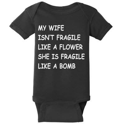 My Wife Isn't Fragile  Baby Bodysuit