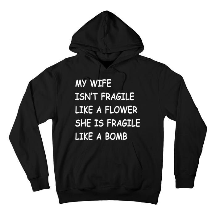 My Wife Isn't Fragile  Tall Hoodie