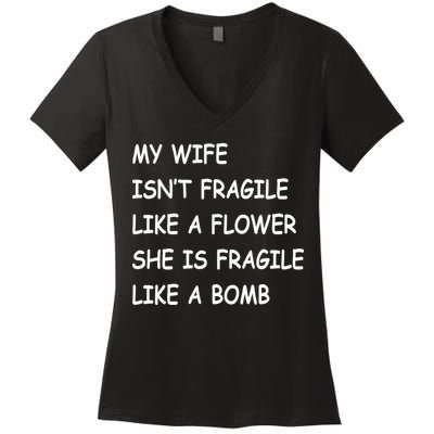 My Wife Isn't Fragile  Women's V-Neck T-Shirt