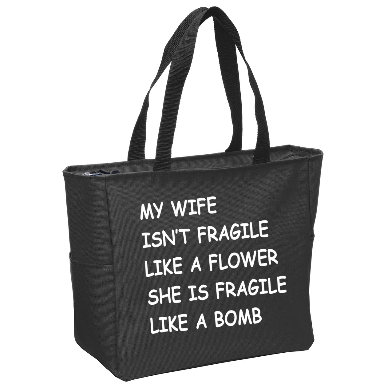 My Wife Isn't Fragile  Zip Tote Bag