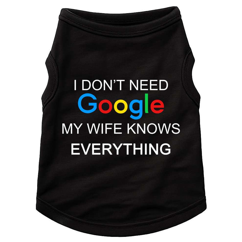My Wife Knows Everything Funny Doggie Tank