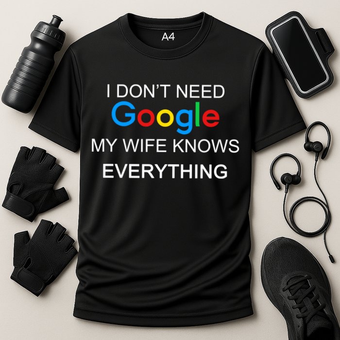 My Wife Knows Everything Funny Cooling Performance Crew T-Shirt