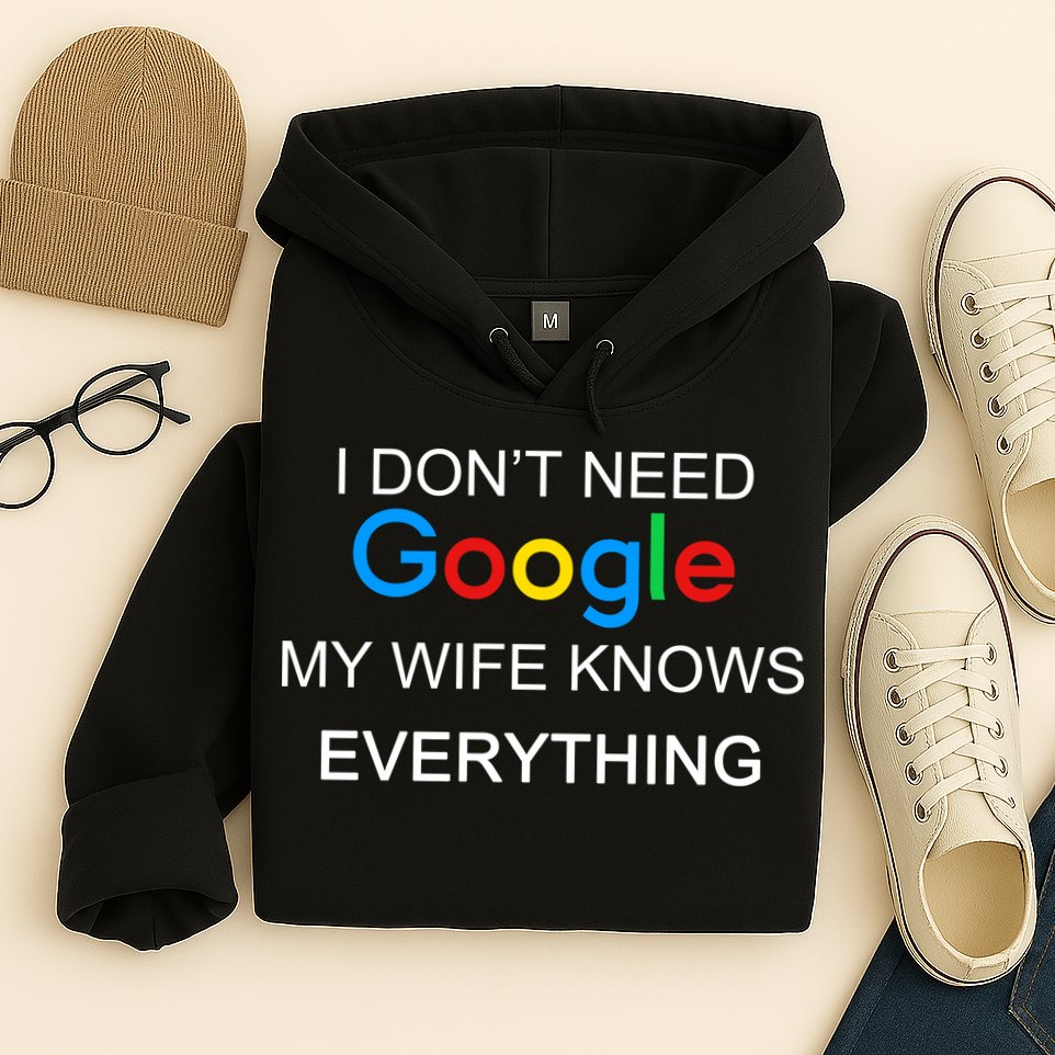 My Wife Knows Everything Funny Hoodie
