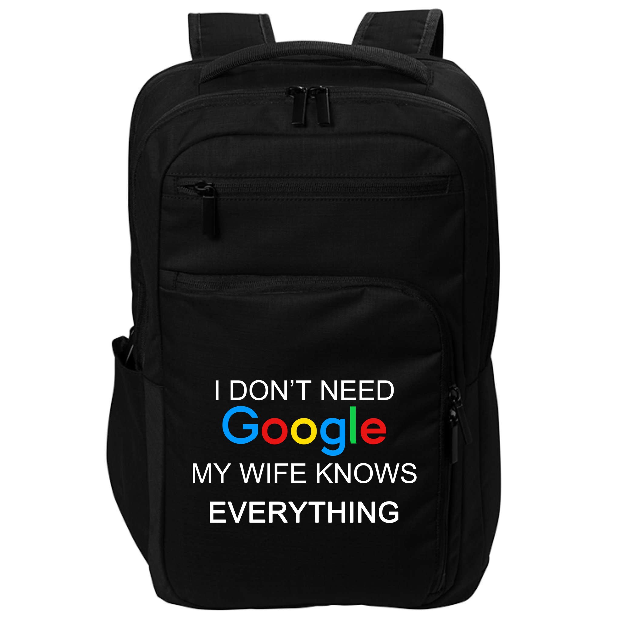 My Wife Knows Everything Funny Impact Tech Backpack