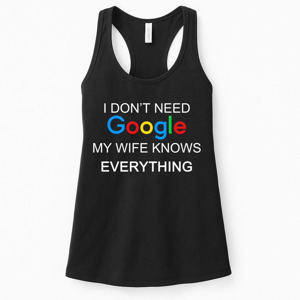 My Wife Knows Everything Funny Womens Tank Top