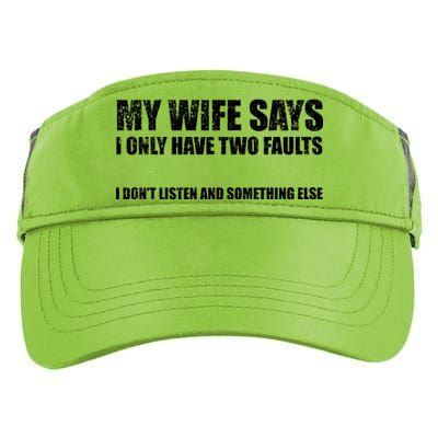 My Wife Says I Only Have Two Faults Adult Drive Performance Visor