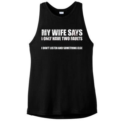 My Wife Says I Only Have Two Faults Ladies PosiCharge Tri-Blend Wicking Tank