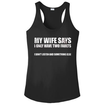 My Wife Says I Only Have Two Faults Ladies PosiCharge Competitor Racerback Tank