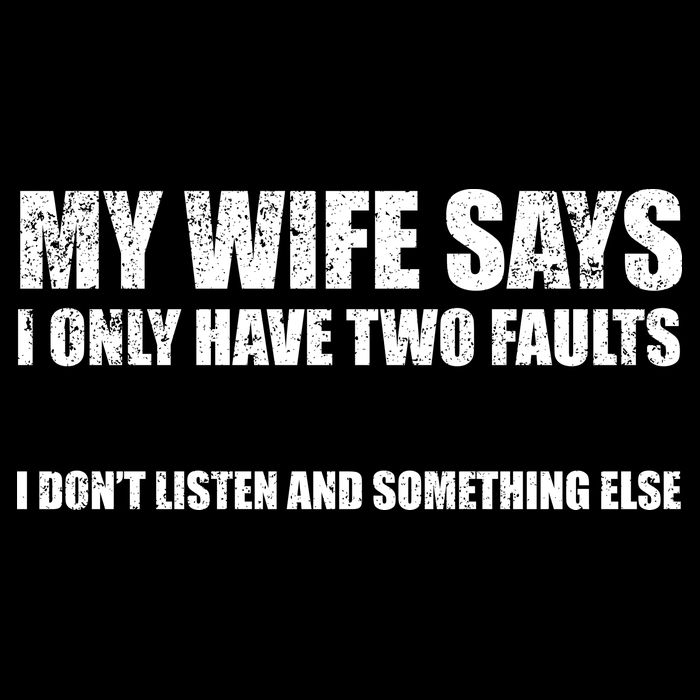 My Wife Says I Only Have Two Faults Ladies PosiCharge Competitor Racerback Tank
