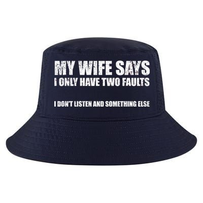 My Wife Says I Only Have Two Faults Cool Comfort Performance Bucket Hat