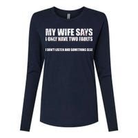 My Wife Says I Only Have Two Faults Womens Cotton Relaxed Long Sleeve T-Shirt