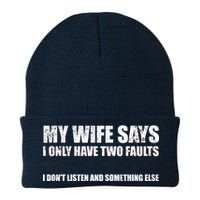 My Wife Says I Only Have Two Faults Knit Cap Winter Beanie