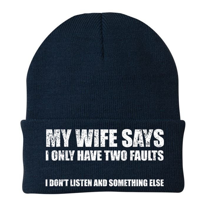 My Wife Says I Only Have Two Faults Knit Cap Winter Beanie