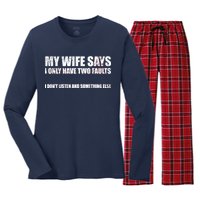 My Wife Says I Only Have Two Faults Women's Long Sleeve Flannel Pajama Set 