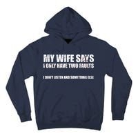 My Wife Says I Only Have Two Faults Tall Hoodie