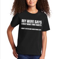 My Wife Says I Only Have Two Faults Kids T-Shirt
