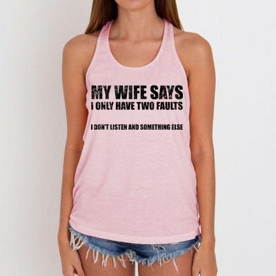 My Wife Says I Only Have Two Faults Women's Knotted Racerback Tank