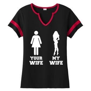 My Wife Your Wife Ladies Halftime Notch Neck Tee