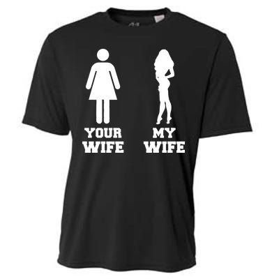 My Wife Your Wife Cooling Performance Crew T-Shirt