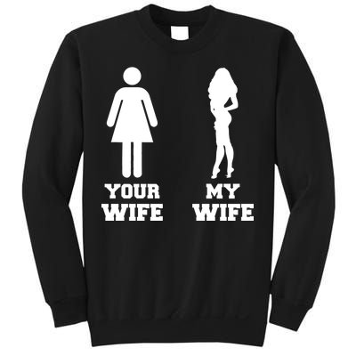 My Wife Your Wife Sweatshirt