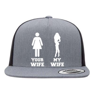 My Wife Your Wife Flat Bill Trucker Hat