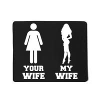 My Wife Your Wife Mousepad