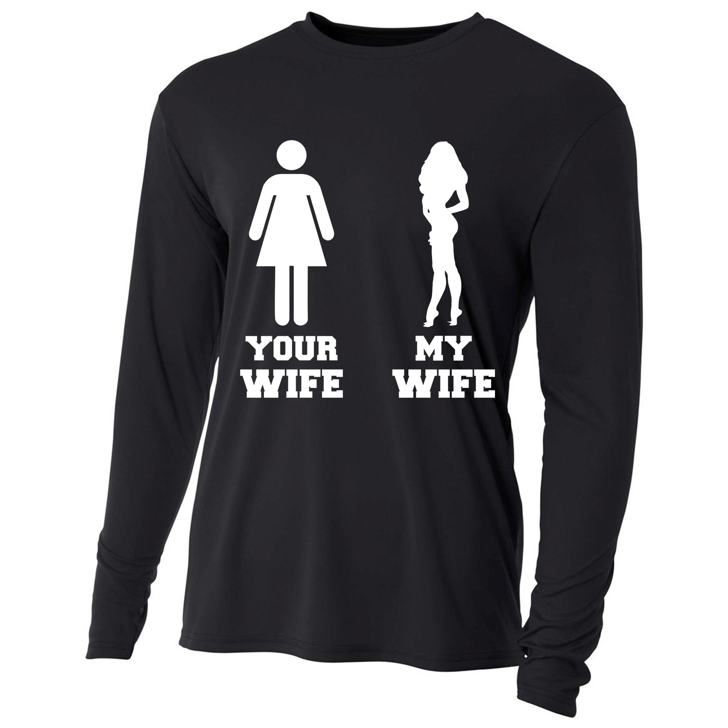 My Wife Your Wife Cooling Performance Long Sleeve Crew