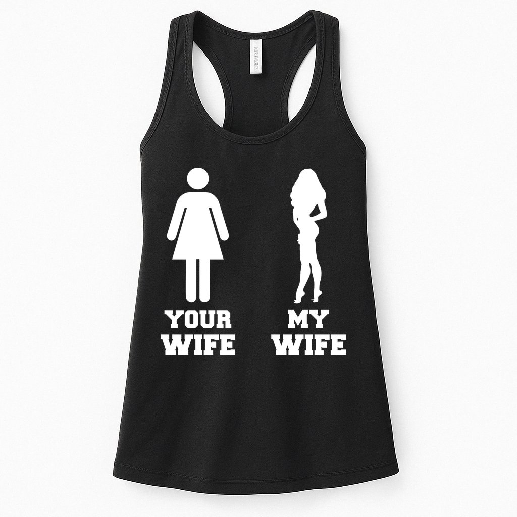 My Wife Your Wife Womens Tank Top
