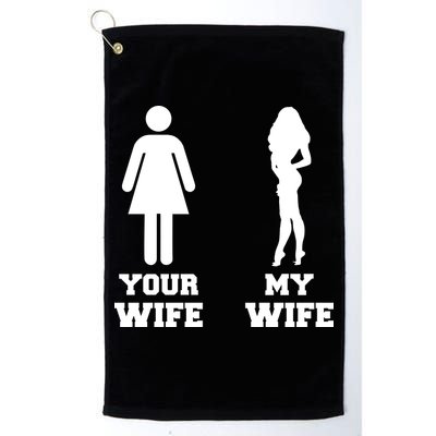 My Wife Your Wife Golf Towel