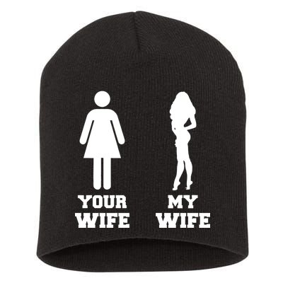 My Wife Your Wife Short Acrylic Beanie