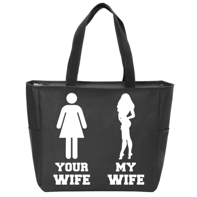 My Wife Your Wife Zip Tote Bag