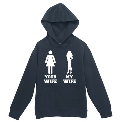 My Wife Your Wife Urban Pullover Hoodie