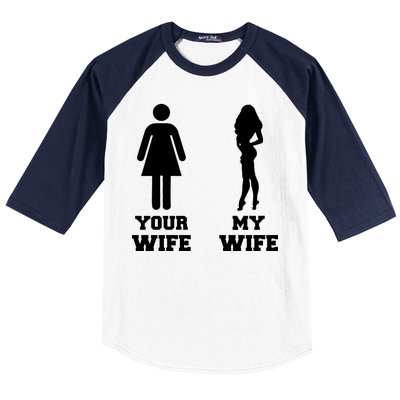 My Wife Your Wife Baseball Sleeve Shirt