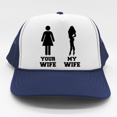 My Wife Your Wife Trucker Hat