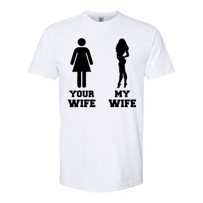 My Wife Your Wife Softstyle® CVC T-Shirt