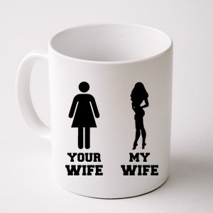 My Wife Your Wife Coffee Mug