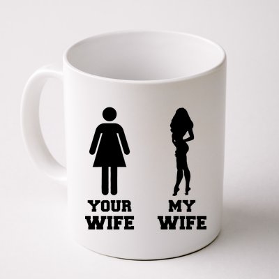 My Wife Your Wife Coffee Mug