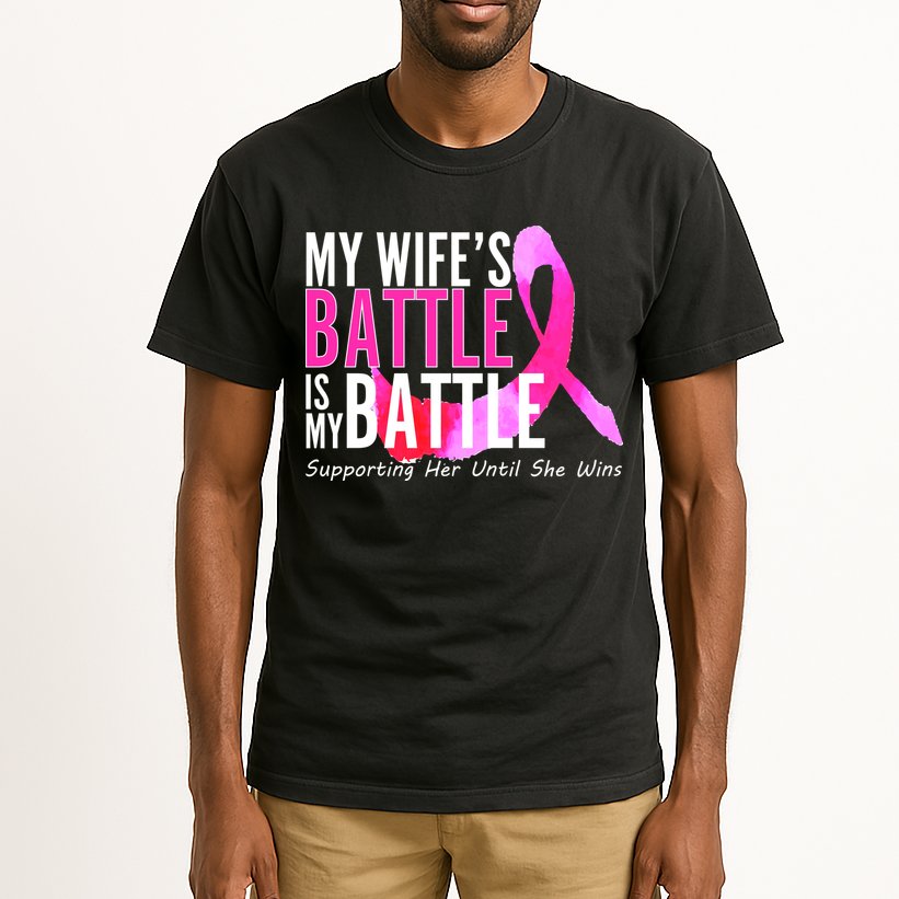 My Wife's Battle Is My Battle Breast Cancer Tall T-Shirt