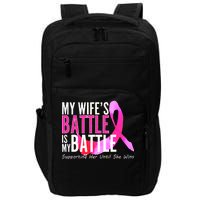 My Wife's Battle Is My Battle Breast Cancer Impact Tech Backpack