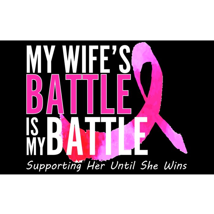 My Wife's Battle Is My Battle Breast Cancer Bumper Sticker