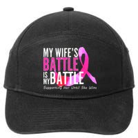 My Wife's Battle Is My Battle Breast Cancer 7-Panel Snapback Hat