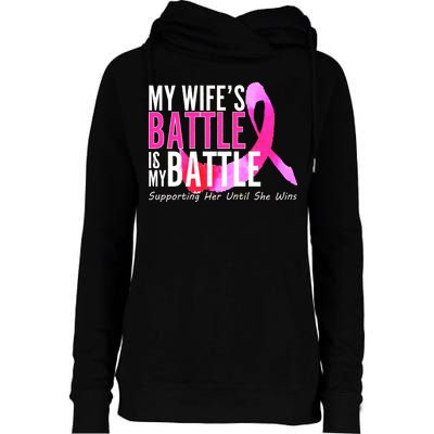 My Wife's Battle Is My Battle Breast Cancer Womens Funnel Neck Pullover Hood