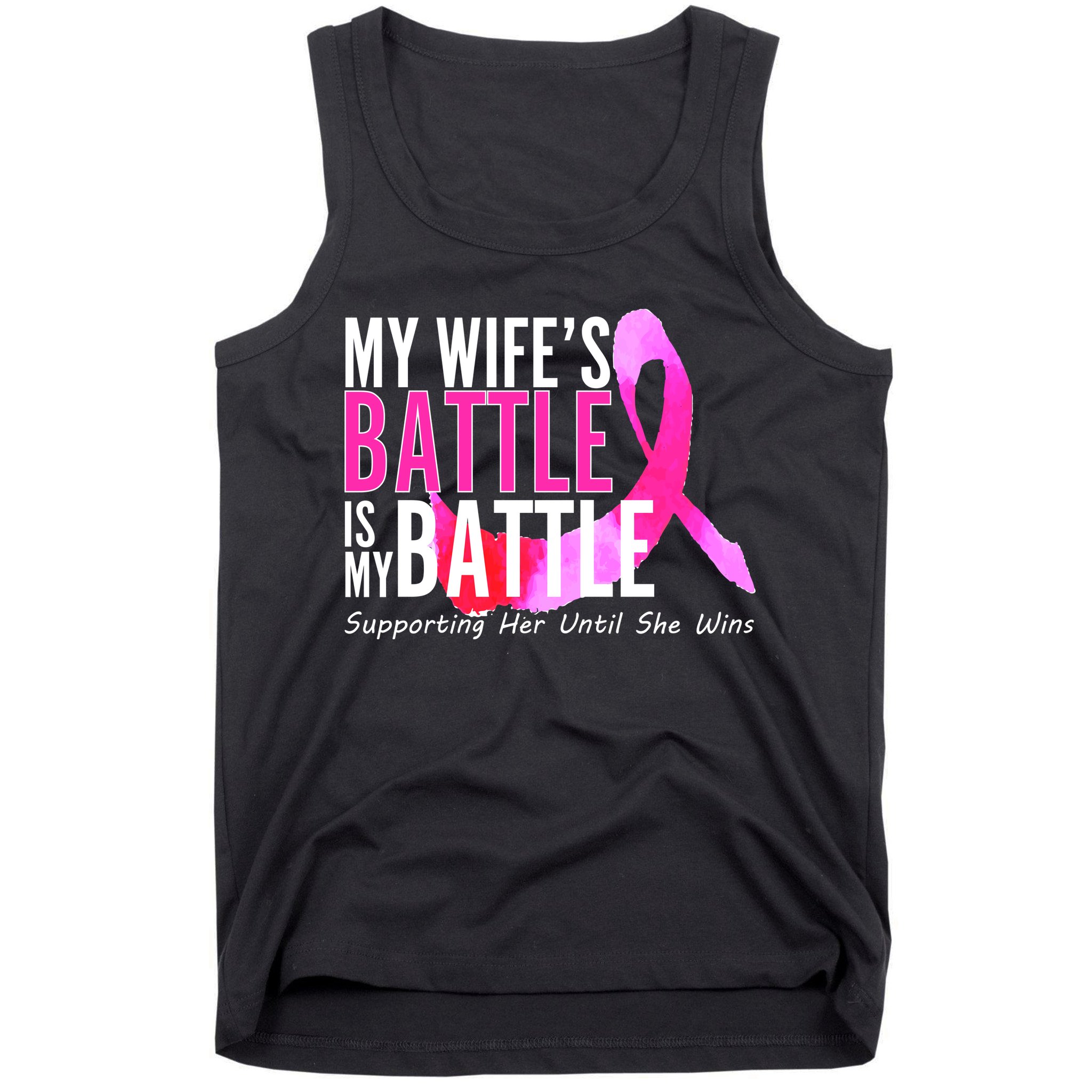 My Wife's Battle Is My Battle Breast Cancer Tank Top