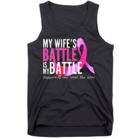 My Wife's Battle Is My Battle Breast Cancer Tank Top