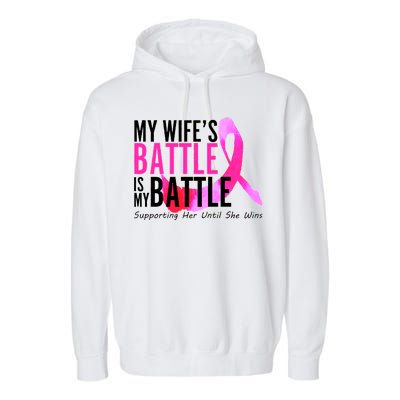 My Wife's Battle Is My Battle Breast Cancer Garment-Dyed Fleece Hoodie