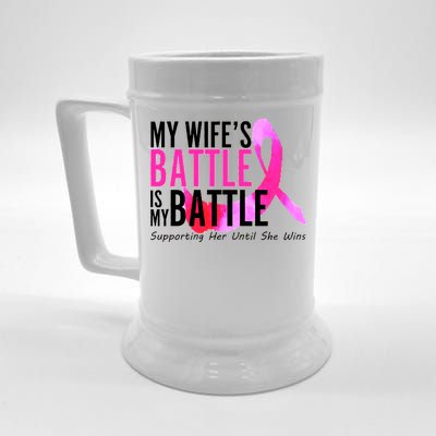 My Wife's Battle Is My Battle Breast Cancer Beer Stein