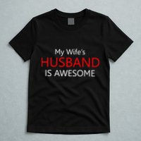 My Wife's Husband Is Awesome T-Shirt