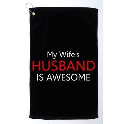 My Wife's Husband Is Awesome Golf Towel